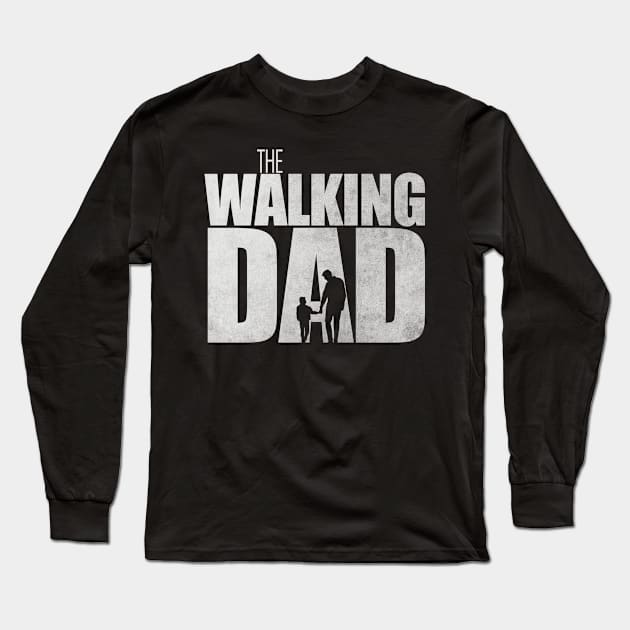 the walking dad Long Sleeve T-Shirt by sigma-d